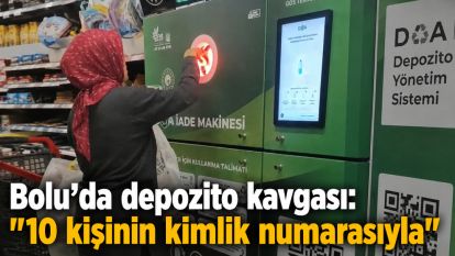 Bolu'da depozito kavgası: "10 kişinin kimlik numarasıyla"