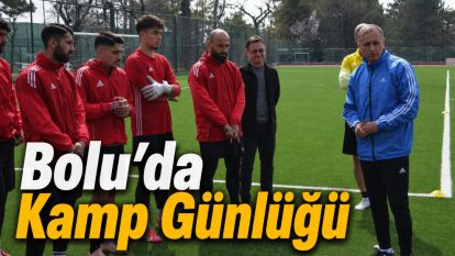 Bolu'da Kamp Günlüğü