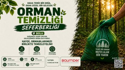 Bolu'da Orman Temizliği Seferberliği Düzenleniyor