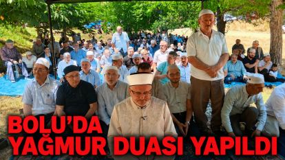 Bolu'da yağmur duası yapıldı