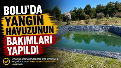 Bolu'da yangın havuzunun bakımları yapıldı