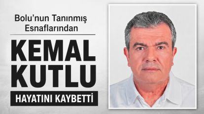 Bolu'nun Tanınmış Esnaflarından Kemal Kutlu Vefat Etti