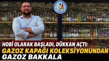 Hobi olarak başladı, dükkan açtı: Gazoz kapağı koleksiyonundan gazoz bakkala