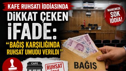 Kafe Ruhsatı İddiasında Dikkat Çeken İfade: "Bağış Karşılığında Ruhsat Umudu Verildi"