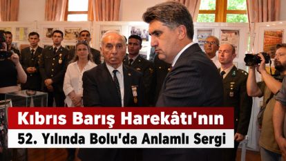 Kıbrıs Barış Harekâtı'nın 52. Yılında Bolu'da Anlamlı Sergi