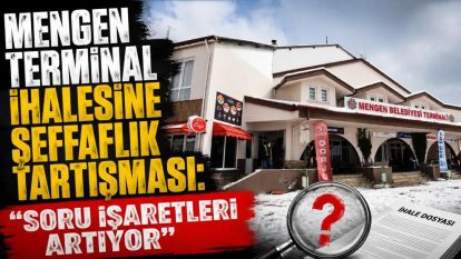 Mengen terminal ihalesine şeffaflık tartışması: “Soru işaretleri artıyor”