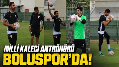 Milli Kaleci Antrenörü Boluspor'da!