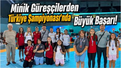 Minik Güreşçilerden Türkiye Şampiyonası'nda Büyük Başarı!