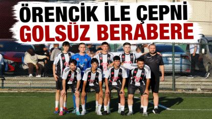 Örencik ile Çepni Golsüz Berabere