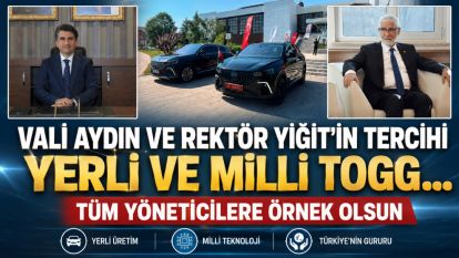 Vali Aydın ve Rektör Yiğit'in tercihi yerli ve milli TOGG...Tüm yöneticilere örnek olsun