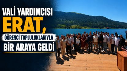 Vali Yardımcısı Erat, Öğrenci Topluluklarıyla Bir Araya Geldi