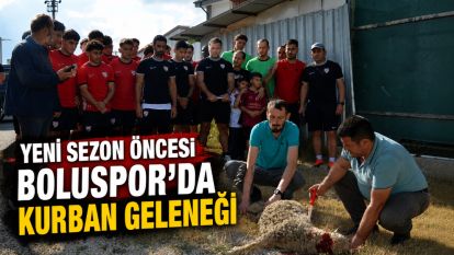 Yeni Sezon Öncesi Boluspor'da Kurban Geleneği
