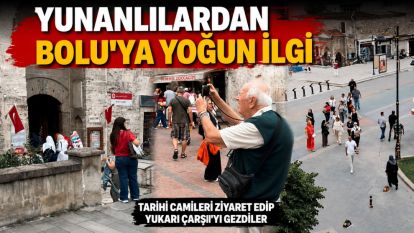 Yunanlılardan Bolu'ya Yoğun İlgi