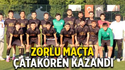 Zorlu Maçta Çatakören Kazandı