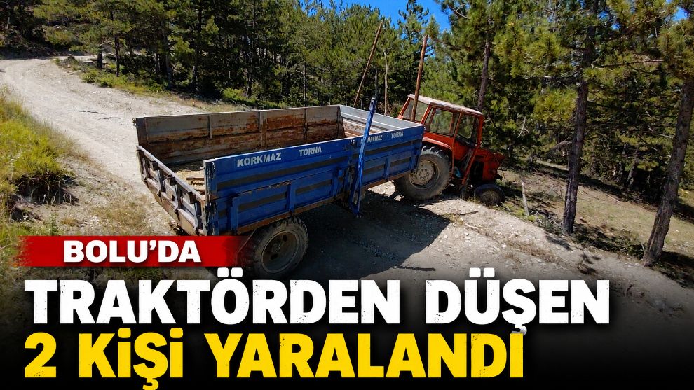 Bolu'da traktörden düşen 2 kişi yaralandı