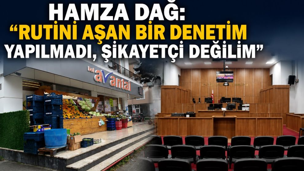 Hamza Dağ: “Rutini Aşan Bir Denetim Yapılmadı, Şikayetçi Değilim”