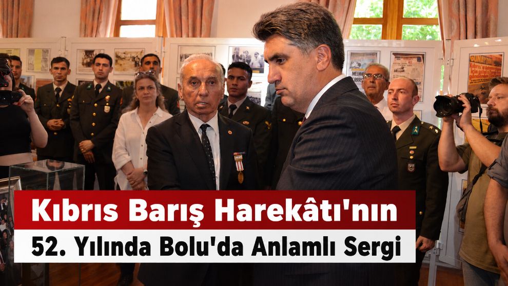 Kıbrıs Barış Harekâtı'nın 52. Yılında Bolu'da Anlamlı Sergi