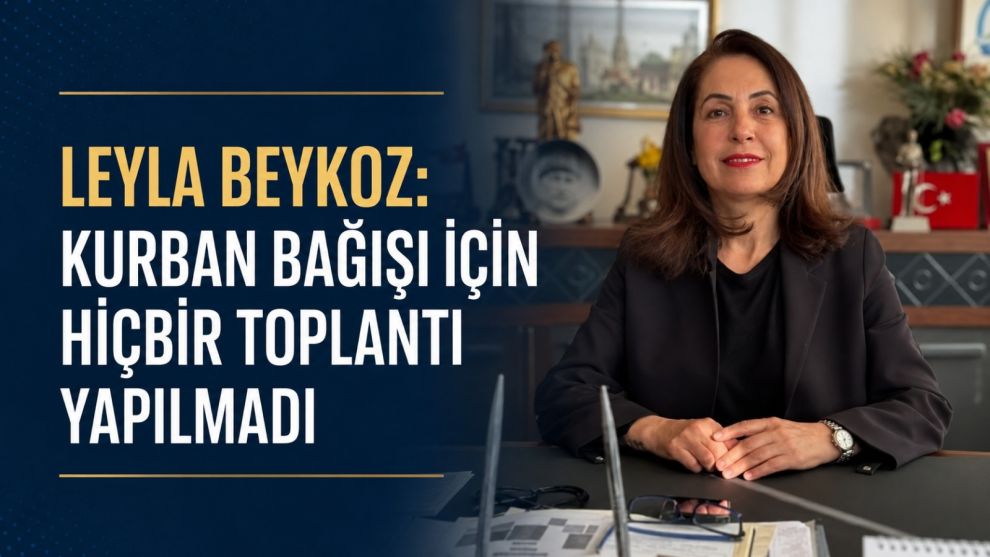 "Leyla Beykoz: Kurban Bağışı İçin Hiçbir Toplantı Yapılmadı"
