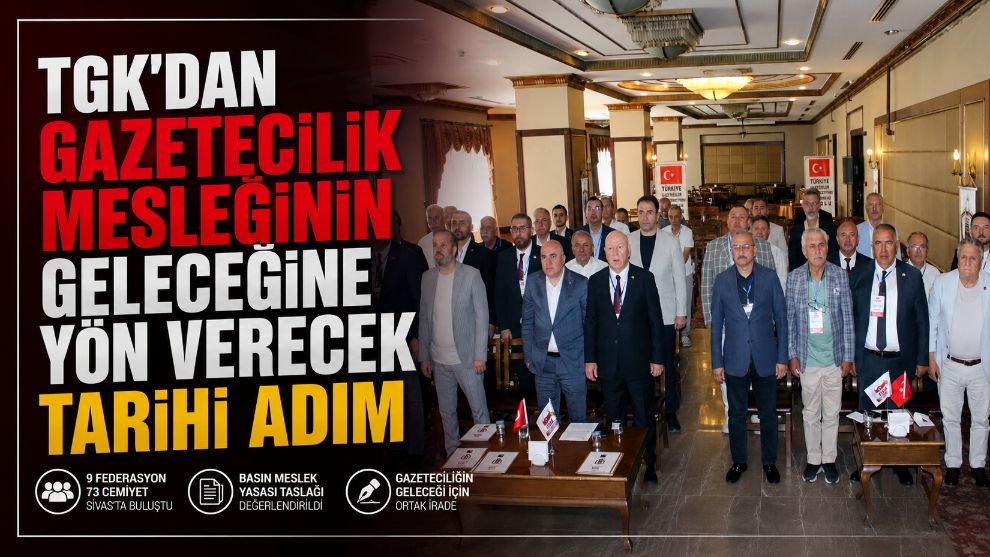 TGK'dan gazetecilik mesleğinin geleceğine yön verecek tarihi adım