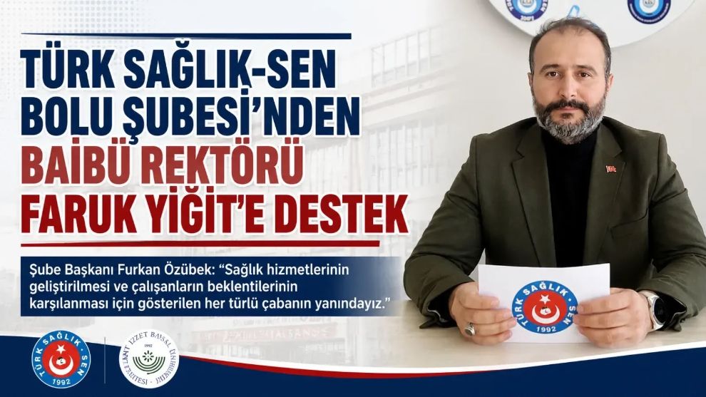 Türk Sağlık-Sen Bolu Şubesi'nden BAİBÜ Rektörü Faruk Yiğit'e destek