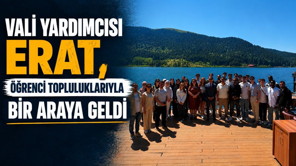 Vali Yardımcısı Erat, Öğrenci Topluluklarıyla Bir Araya Geldi