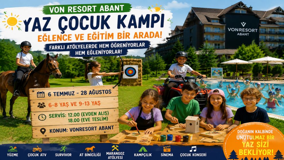 Von Resort Abant'ta Yaz Çocuk Kampı Başladı: Eğlence ve Eğitim Bir Arada