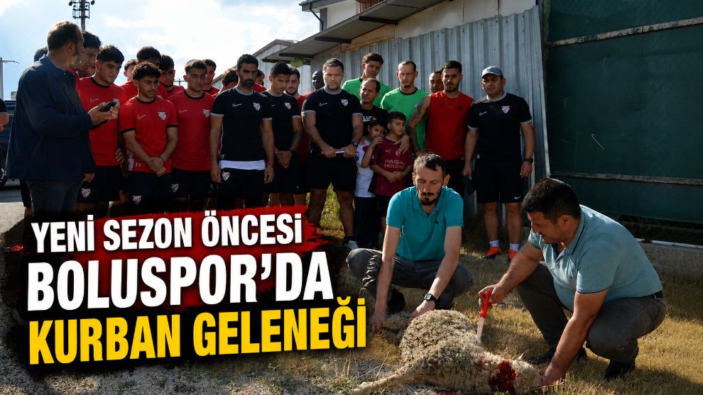 Yeni Sezon Öncesi Boluspor'da Kurban Geleneği